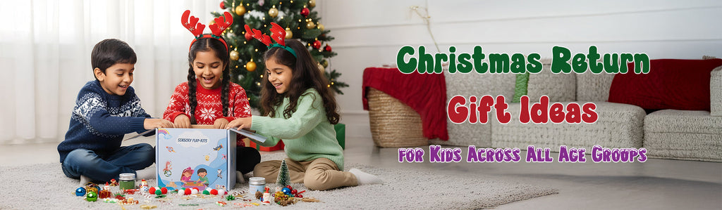 Christmas Return Gift Ideas for Kids Across All Age Groups | The Childrens Lab
