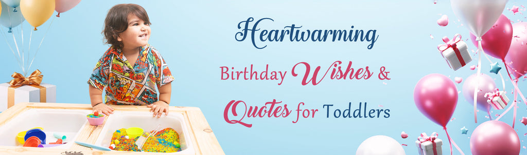 Heartwarming Birthday Wishes & Quotes for Toddlers |  The Childrens lab